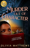 Murder Out of Character (Peach Coast Library Mysteries) cover image