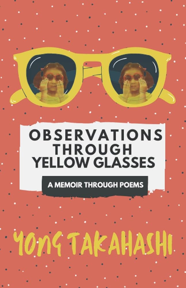 Observations Through Yellow Glasses: A Memoir Through Poems cover image