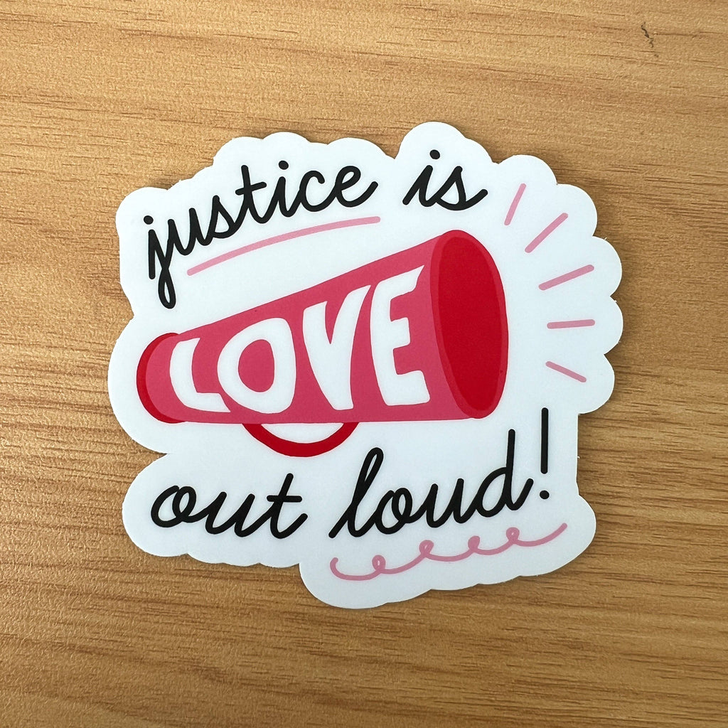 Oh Happy Dani - Justice is Love Out Loud Sticker