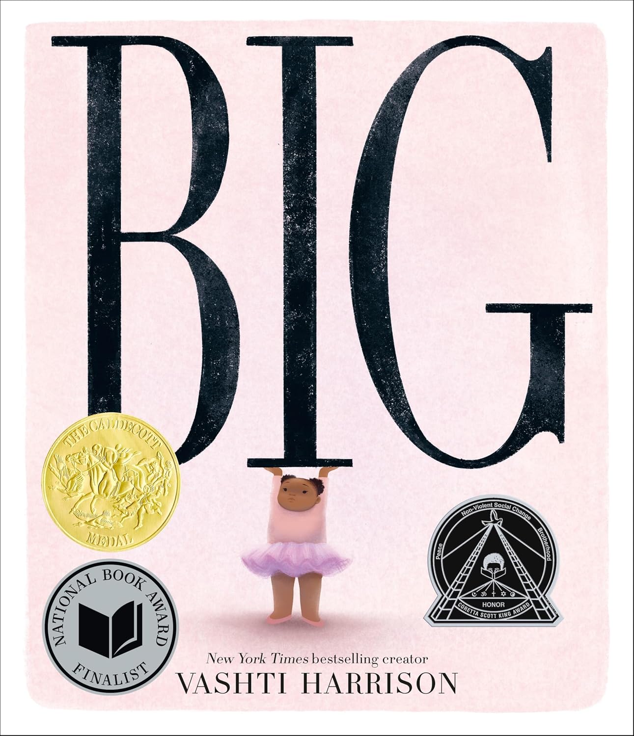 Big (Caldecott Medal Winner & Coretta Scott King Honor Title)