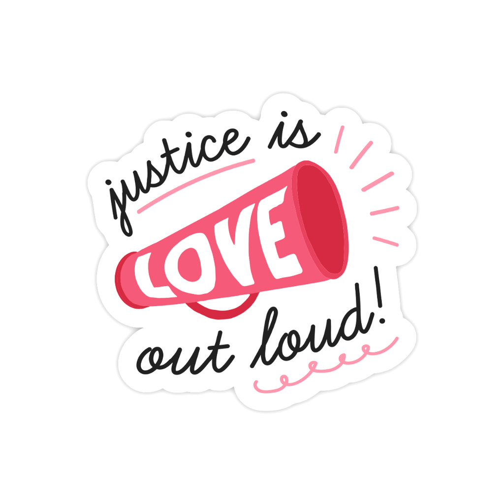 Oh Happy Dani - Justice is Love Out Loud Sticker
