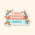 Oh Happy Dani - I Read Banned Books Sticker