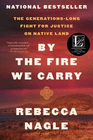By the Fire We Carry : Rebecca Nagle