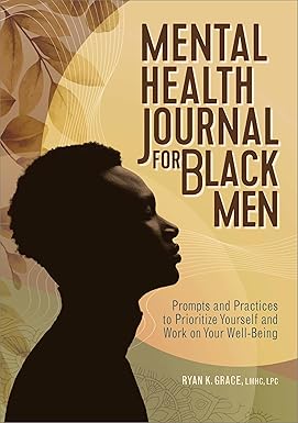 Mental Health Journal for Black Men - Ryan K. Grace, LMHC, LCP