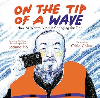 On The Tip Of A Wave - How Ai Weiwei's Art Is Changing the Tide - Joanna Ho