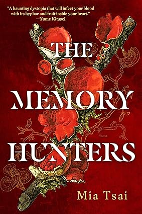 The Memory Hunters -Mia Tsai