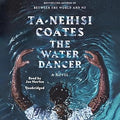 THE WATER DANCER (USED)