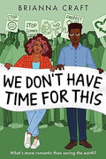 We Don't Have Time For This -  Brianna Craft